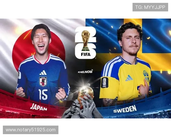 世界杯日本瑞典比赛技术统计全面分析助你了解两队实力对比与关键数据变化